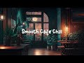 Smooth cafe chill  cozy coffee shop with lofi beats  music to relax  study  work to  lofi caf
