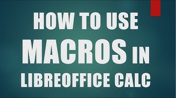 Macros in LibreOffice calc