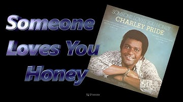 Charley Pride - Someone Loves You Honey (1978)