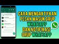 Cara Mengaktifkan Pesan Masuk Grup Whatsapp | Cara Mengaktifkan Notifikasi Pesan Masuk Grup Whatsapp