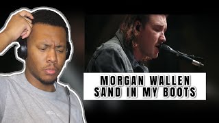 Country Reaction To - Morgan Wallen: Sand In My Boots (The Dangerous Sessions)