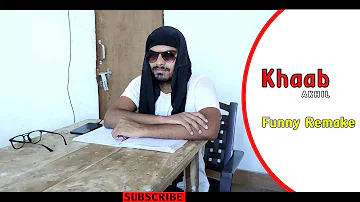 Khaab - Akhil - Funny Remake - Oye Papi Hasle