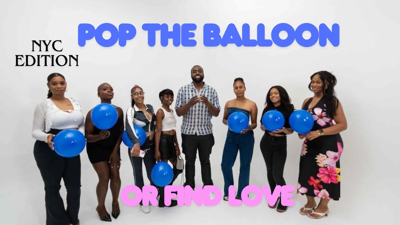 Pop The Balloon Or Find Love NYC Edition | With Business Movin | Ep 12 #poptheballoon  #findlove