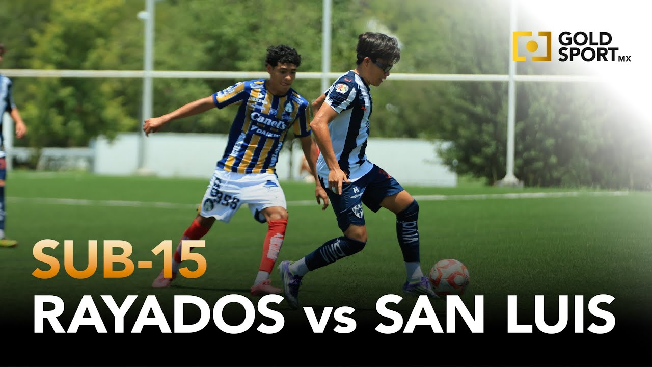 J5 Fuerzas Básicas SUB 15 - RAYADOS vs SAN LUIS