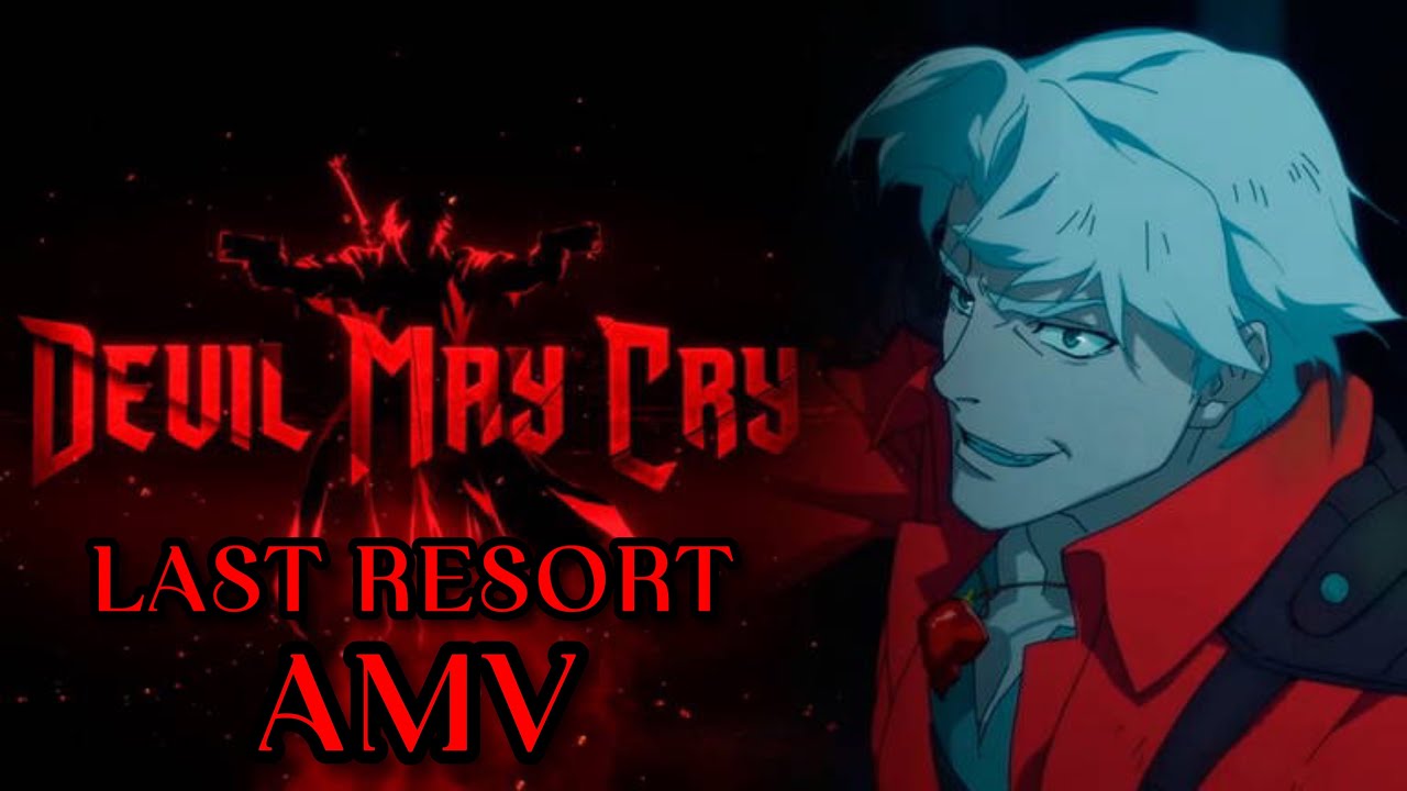 Devil May Cry /Last Resort AMV/MAD//by Papa Roach //.#devilmaycry #amv Devil May Cry /Last Resort AMV/MAD//by Papa Roach //.#devilmaycry #amv