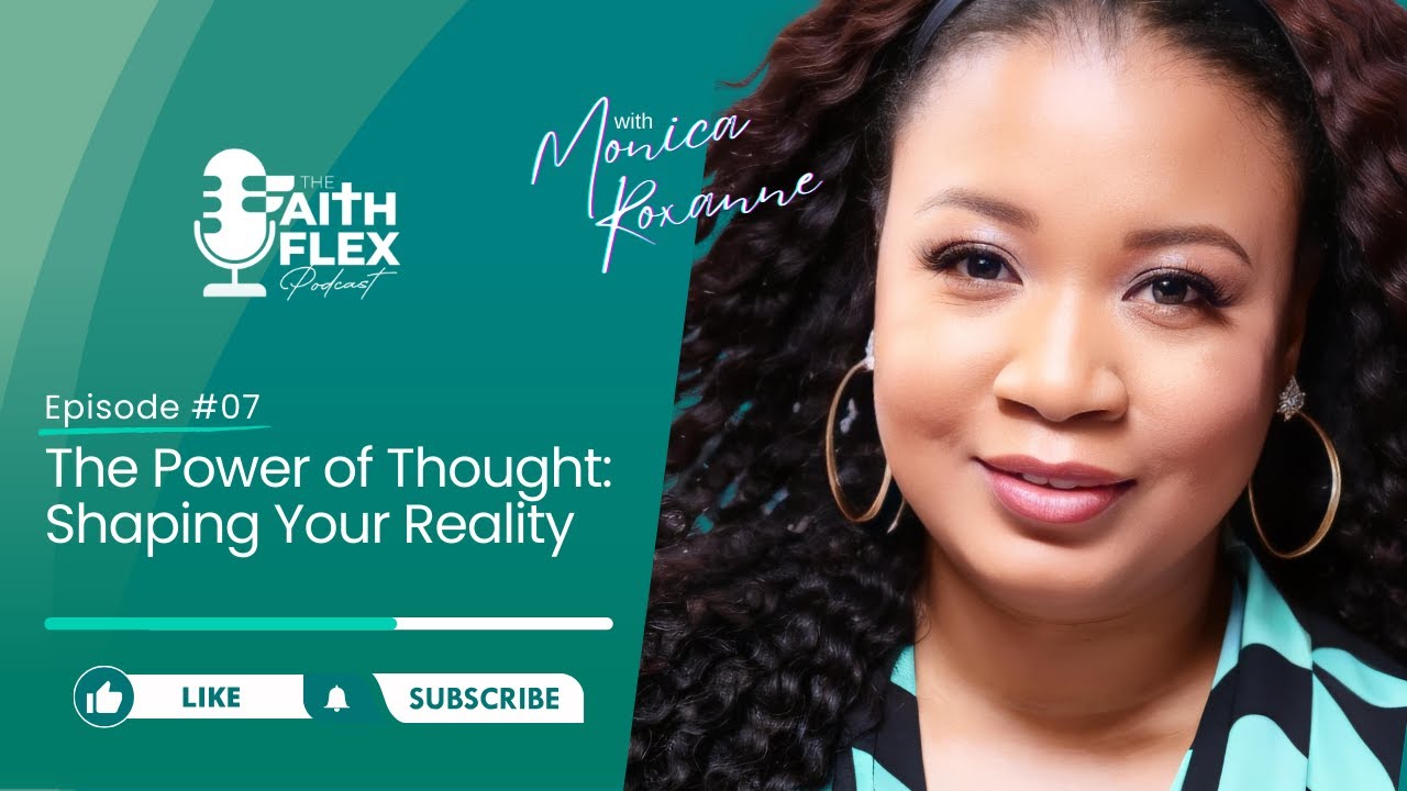 The Power of Thought: Shaping Your Reality | Ep 07 [Thought & Reality]