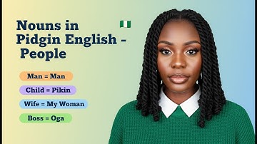 Nouns in Pidgin English (People) | Nigerian Pidgin for Beginners | Nigerian Accent