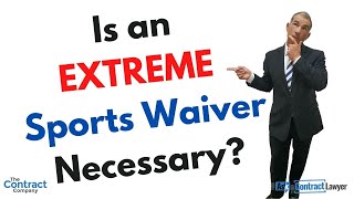 Is An Extreme Sports Waiver Necessary?