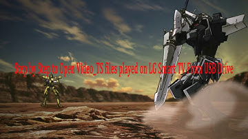 Play Video_TS Folder on LG Smart TV Smoothly