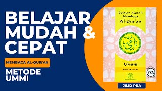 Part 1 : Belajar Mengaji Metode Ummi Jilid Pra (hal. 1-17)