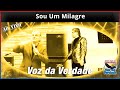 Sou Um Milagre "ao vivo" - Voz da Verdade (Culto)