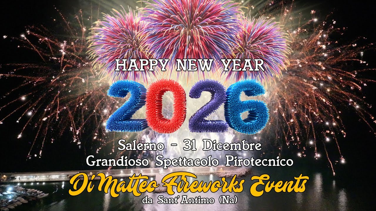 SALERNO - CAPODANNO 2025/2026 - DI MATTEO FIREWORKS EVENTS (Night Show)