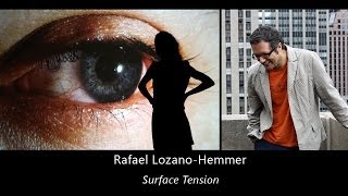 Guillaume Tremblay on Rafael Lozano-Hemmers Surface Tension