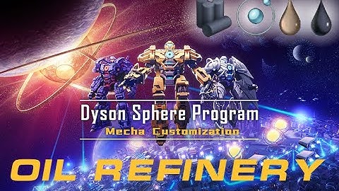 Oil Refinery Tutorial - Dyson Sphere Program