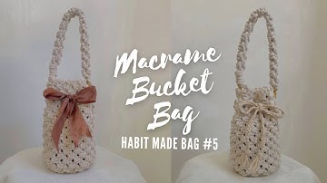 Macrame Bag Tutorial | Macrame Bucket Bag | DIY Bag | 05 Habit Made Bag