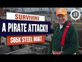 SURVIVING A PIRATE ATTACK!! - A Steel Sailboat Story - For Sale $64,900 - EP17