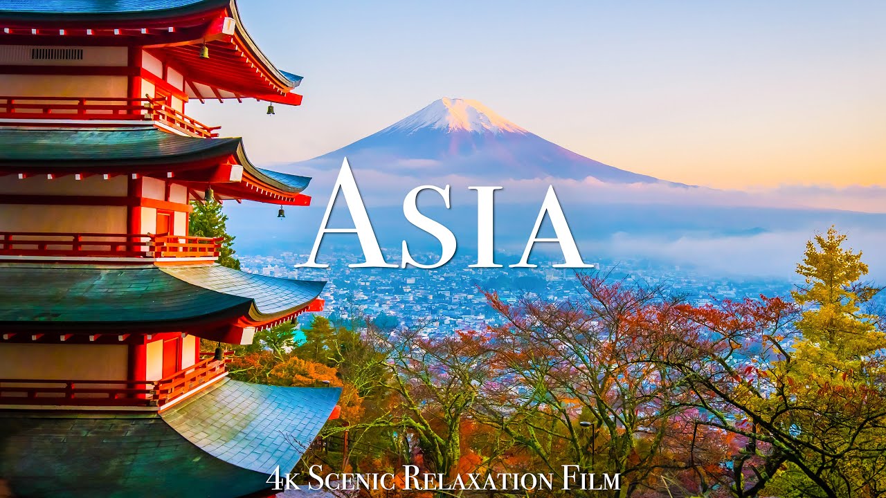 Asia - Scenic Relaxation Film With Inspiring Music