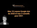 Les 10 Leçons Google Ads de 2020 et mes 3 conseils pour 2021