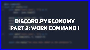Discord.py Economy Bot | Part 2: Work Command 1