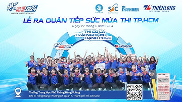 “SAY HI” LỄ RA QUÂN TIẾP SỨC MÙA THI 2024