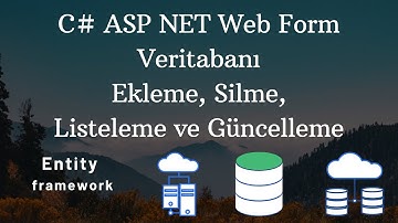 C# Asp Net Web Form Veritabanı İşlemleri ve Listeleme