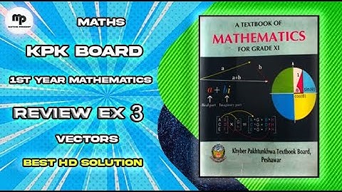 Review Ex - 3 (Unit-3) Vectors | Full Solution with MCQS | 1st year | Kpk Board, 2024 | #maths