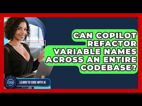 Can Copilot Refactor Variable Names Across An Entire Codebase? - Learning To Code With AI