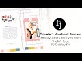 Traveler's Notebook Process | Felicity Jane Creative Team | "Hello" TN feat. FJ Gabby Kit