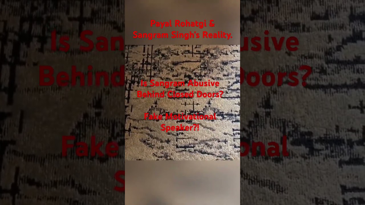 Is Sangram Singh Abusive Towards Payal Rohatgi Behind Closed Doors? 