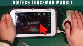 Logitech TrackMan Marble - Vintage Trackball - testing on Toughpad  FZ-B2