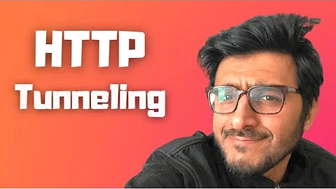 How HTTP Tunneling works, The CONNECT method, Pros & Cons and more