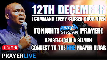 TONIGHT I COMMAND ALL CLOSED DOORS OPEN🔥| APOSTLE JOSHUA SELMAN #apostlejoshuaselman #Jesus #prayer