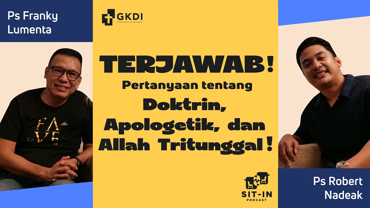 TERJAWAB! Pertanyaan Doktrin Kristen, Apologetik, Allah Tritunggal SIT IN PODCAST Ps. Franky Lumenta