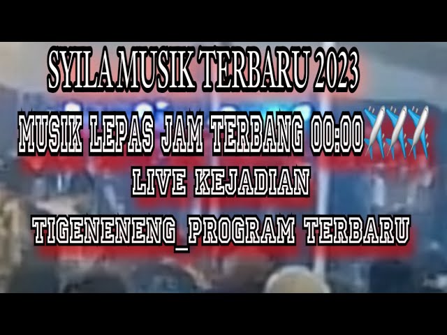 MUSIK LEPAS SYILA MUSIK FULL BASS FULL REMIX MUSIK JAM TERBANG 00:00 LIVE KEJADIAN TIGENENENG 2023 class=