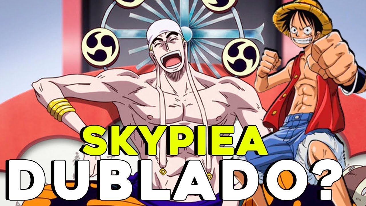 One Piece: Episódio de Skypiea também chegará ao catálogo da Netflix – ANMTV