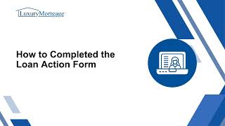 Step 4  Complete the Loan Action Form