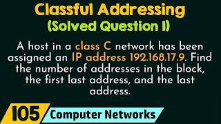 Classful Addressing (Solved Question 1)