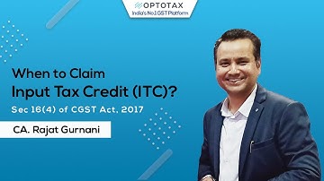 When to Claim Input Tax Credit (ITC) | Sec 16(4) of CGST Act, 2017 | CA. Rajat Gurnani