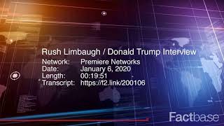 Interview: Rush Limbaugh Interviews Donald Trump on the Radio - January 6, 2020