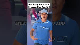 How shady prosecutors will squeeze a plead out of you | San Diego Criminal Defense