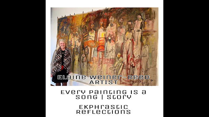 Elaine Weiner-Reed: EVERY PAINTING IS A SONG | STO...