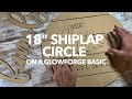 Project overview oversized 18 shiplap circle with puzzle support piece