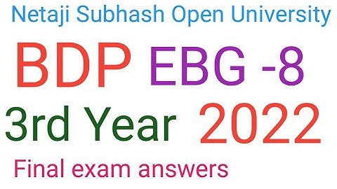 NSOU BDP,3rd Year, EBG-8, Final exam 2022, questions and answers