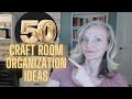 My biggest organization yet 50 craft room organization ideas