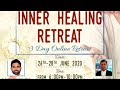 Three Day Inner Healing Retreat (LIVE)  (28 June 2020)  Divine Retreat Centre, UK