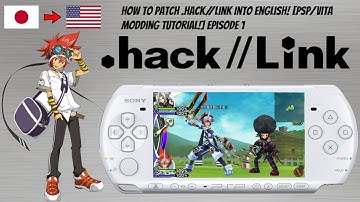 How To Patch .Hack//Link Into English! [PSP/Vita Modding Tutorial!] Episode 1