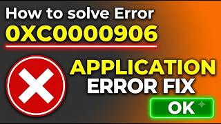 How to Fix Error 0xc0000906 in Windows 10/11 (The Application Was Unable to Start Correctly) How to Fix Error 0xc0000906 in Windows 10/11 (The Application Was Unable to Start Correctly)