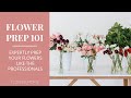 DIY Flower Prep and Care 101-  Long, Extended Version with Unboxing