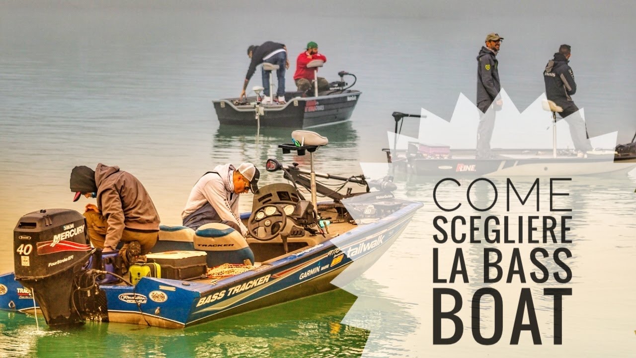 BASS FISHING : Come scegliere la BASS BOAT by Luca Quintavalla