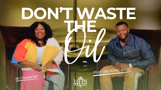 Kelontae Gavin Interview: Don't Waste the Oil! #christianpodcast  #anointing